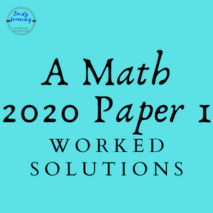 A Math 2020 Paper 1 Worked solutions